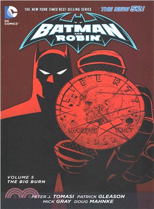 Batman and Robin 5 ─ The Big Burn (The New 52)