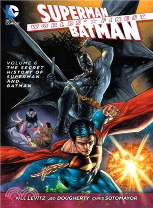 Worlds' Finest 6 ─ The Secret History of Superman and Batman