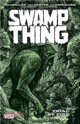 Swamp Thing 3 ─ Trial by Fire