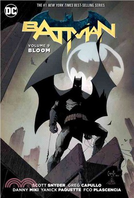 Batman .Volume 9,Bloom /