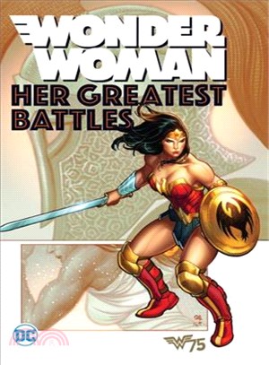 Wonder Woman ─ Her Greatest Battles