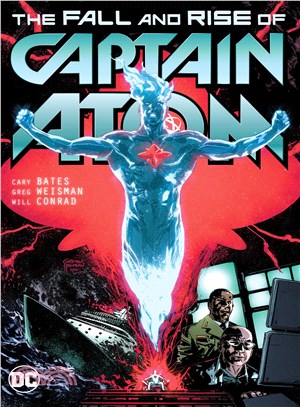 Captain Atom ─ The Fall and Rise of Captain Atom