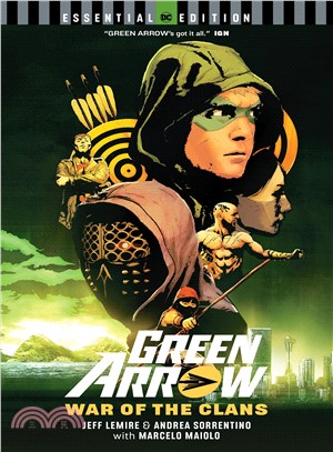 Green Arrow by Jeff Lemire & Andrea Sorrentino ― Essential Edition