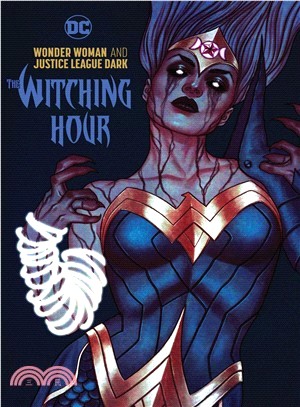 Wonder Woman & the Justice League Dark - the Witching Hour