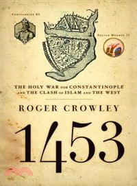 1453 ─ The Holy War For Constantinople And The Clash Of Islam And The West