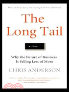 The Long Tail: Why the Future of Business is Selling Less of More