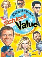 Schlock Value: Hollywood At Its Worst