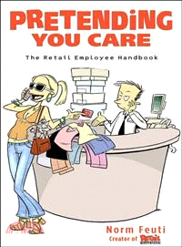 Pretending You Care—The Retail Employee Handbook