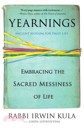 Yearnings ─ Embracing the Sacred Messiness of Life