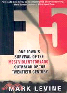 F5: Devastation, Survival, and the Most Viloent Tornado Outbreak of the Twentieth Century