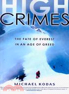 High Crimes ─ The Fate of Everest in an Age of Greed