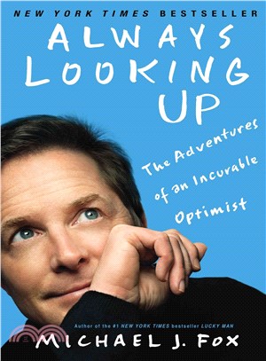 Always Looking Up ─ The Adventures of an Incurable Optimist