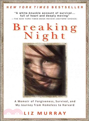 Breaking Night ─ A Memoir of Forgiveness, Survival, and My Journey from Homeless to Harvard