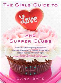 The Girls' Guide to Love and Supper Clubs