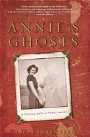 Annie's Ghosts: A Journey into a Family Secret