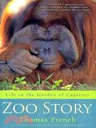 Zoo Story: Life in the Garden of Captives