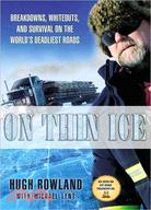 On Thin Ice: Breakdowns, Whiteouts and Survival on the World's Deadliest Roads