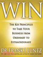 Win ─ The Key Principles to Take Your Business from Ordinary to Extraordinary
