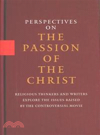 Perspectives On The Passion Of Christ