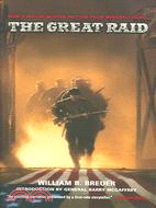 The Great Raid: Rescuing the Doomed Ghosts of Bataan And Corregidor