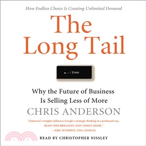 The Long Tail ─ Why the Future of Business Is Selling Less of More 