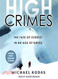 High Crimes ─ The Fate of Everest in an Age of Greed