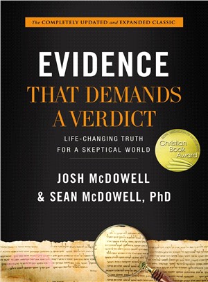 Evidence That Demands a Verdict ─ Life-Changing Truth for a Skeptical World