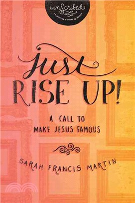 Just Rise Up! ─ A Call to Make Jesus Famous