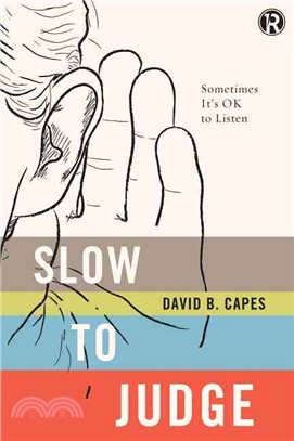 Slow to Judge ― Sometimes It's Ok to Listen