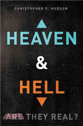 Heaven and Hell ― Are They Real?