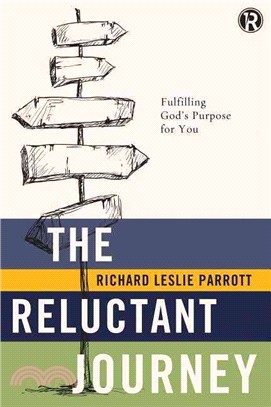 The Reluctant Journey ― Fulfilling God's Purpose for You