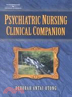 Psychiatric Nursing Clinical Companion