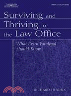 Surviving And Thriving In The Law Office ─ What Every Paralegal Should Know