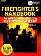 The Firefighter's Handbook: Essentials of Firefighting and Emergency Response