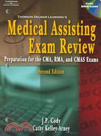 Thomson Delmar Learning's Medical Assisting Exam Review: Preparation For The CMA, RMA, And CMAS Exams