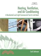 Heating, Ventilation, and Air Conditioning—A Residential and Light Commercial Text and Lab Book
