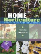 Home Horticulture: Principles and Practices