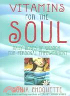 Vitamins For The Soul ─ Daily Doses Of Wisdom For Personal Empowerment