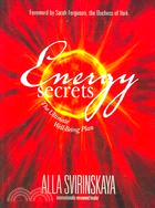 Energy Secrets: The Ultimate Well-being Plan
