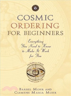 Cosmic Ordering for Beginners: Everything You Need to Know to Make It Work for You