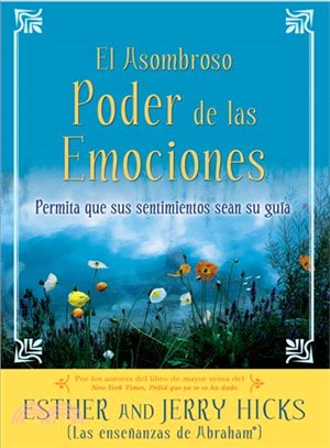 El asombroso poder de las emociones/ The Astonishing Power of Emotions ─ Permita que sus sentimientos sean su guia/ Let Your Feelings Be Your Guide