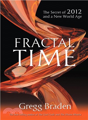 Fractal Time ─ The Secret of 2012 and a New World Age