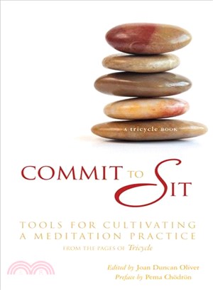 Commit to Sit: Tools for Cultivating a Meditation Practice, from the Pages of Tricycle : The Buddhist Review