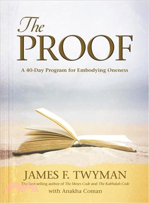 The Proof: A 40-Day Program for Embodying Oneness