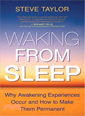 Waking from Sleep: The Causes Of Awakening Experiences And How to Make Them Permanent