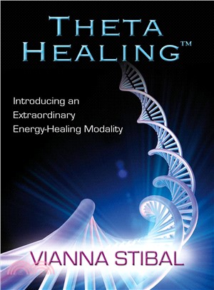 Theta Healing ─ Introducing an Extraordinary Energy Healing Modality