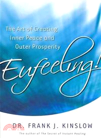 Eufeeling!—The Art of Creating Inner Peace and Outer Prosperity