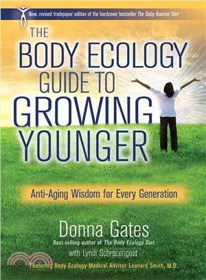 The Body Ecology Guide to Growing Younger ─ Anti-Aging Wisdom for Every Generation