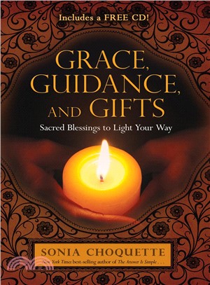 Grace, Guidance, and Gifts―Sacred Blessings to Light Your Way