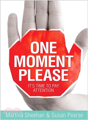 One Moment Please ― It's Time to Pay Attention